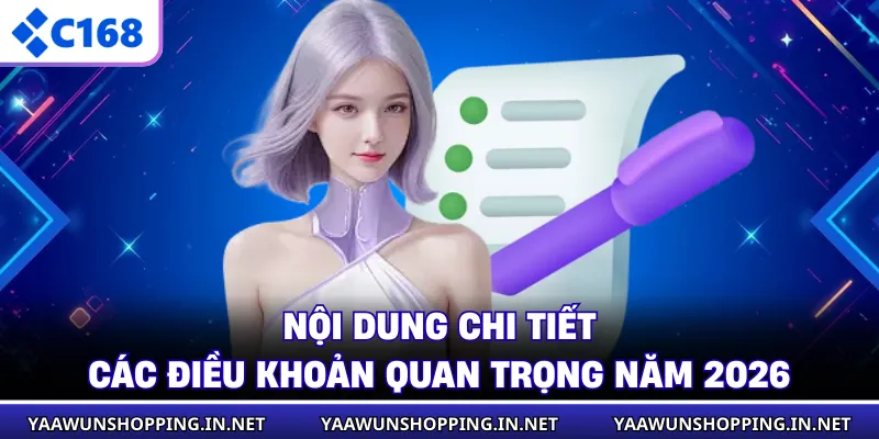 Nội dung chi tiết các điều khoản quan trọng năm 2026