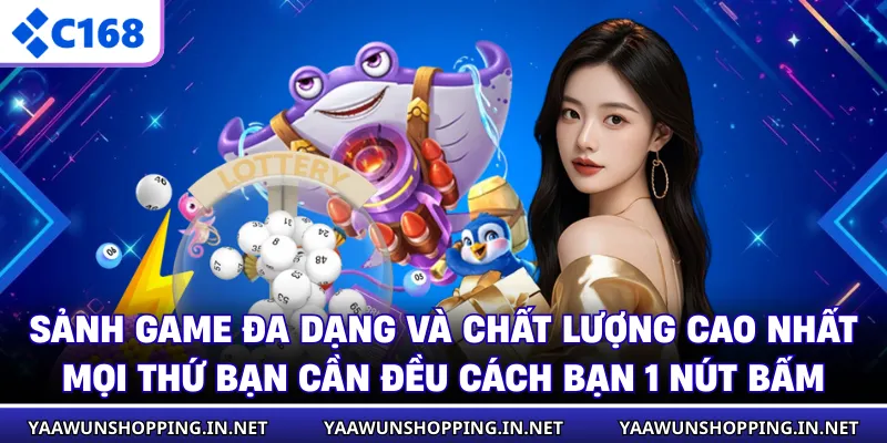 Sảnh game đa dạng và chất lượng cao nhất- mọi thứ bạn cần đều cách bạn 1 nút bấm